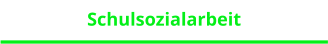 Schulsozialarbeit